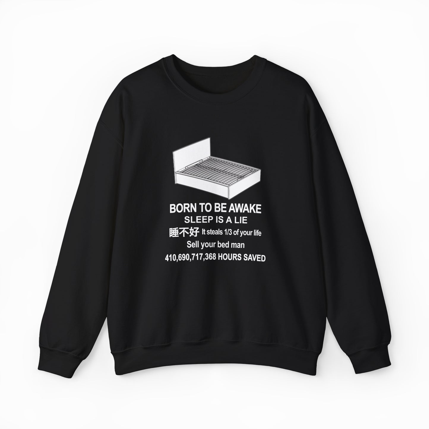 The Born To Be Awake Crewneck by Illegal Shirts is a black, medium-heavy sweatshirt with a graphic bed and bold "Born To Be Awake" text plus unique sleep stats in English and Chinese—perfect for sleep rebels.