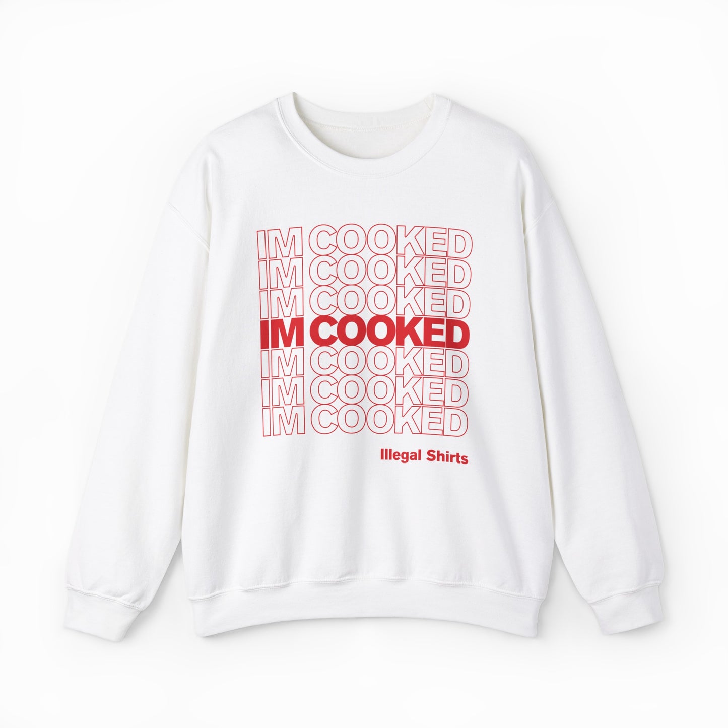 I'm Cooked Crewneck