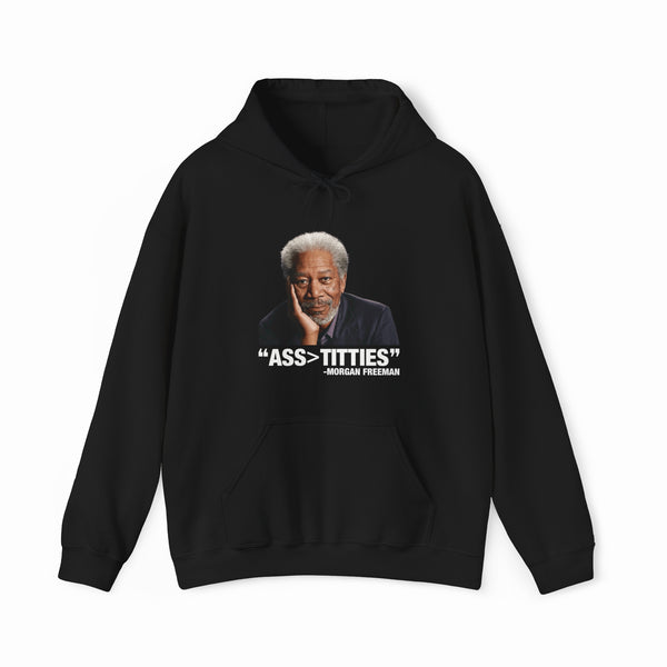 The Ass>Titties Hoodie is a black hoodie with an image of an older man and the quote "ASS > TITTIES" - MORGAN FREEMAN. Perfect for fans of bold, funny Illegal Shirts.