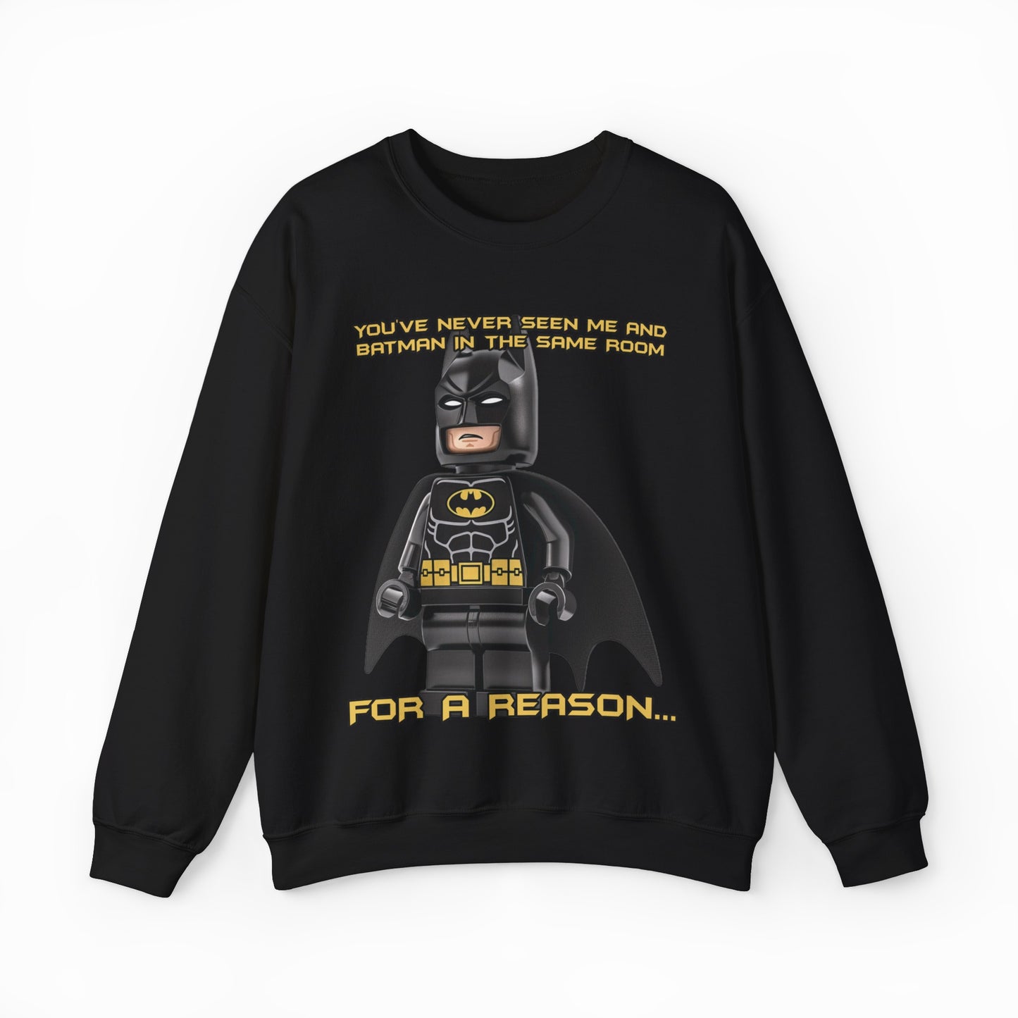 Stay cozy in the "You've Never Seen Me And Batman In The Same Room For A Reason..." crewneck—perfect for fans who love witty, fun sweatshirts that make a statement!.