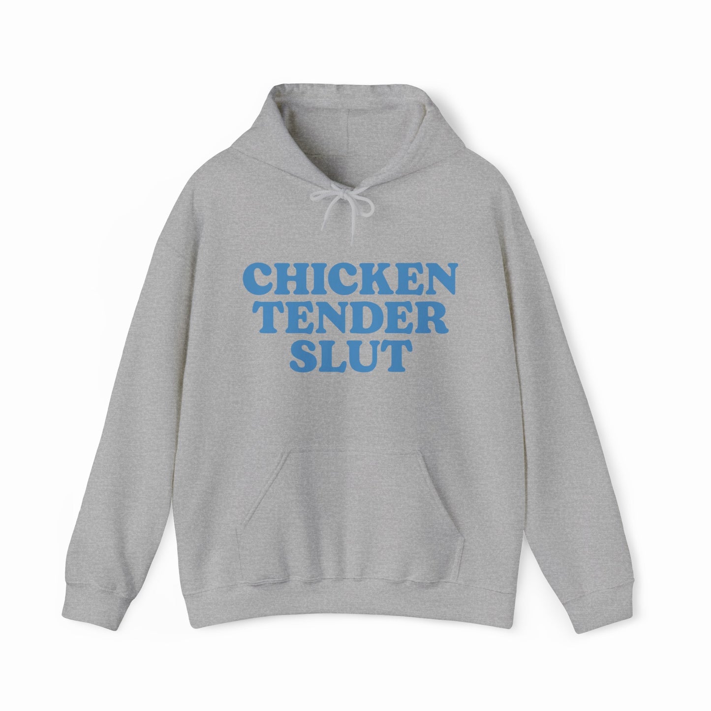 The Chicken Tender Slut Hoodie by Illegal Shirts is a light gray, medium-heavy hooded sweatshirt with "CHICKEN TENDER SLUT" printed in large, bold blue capital letters on the front.