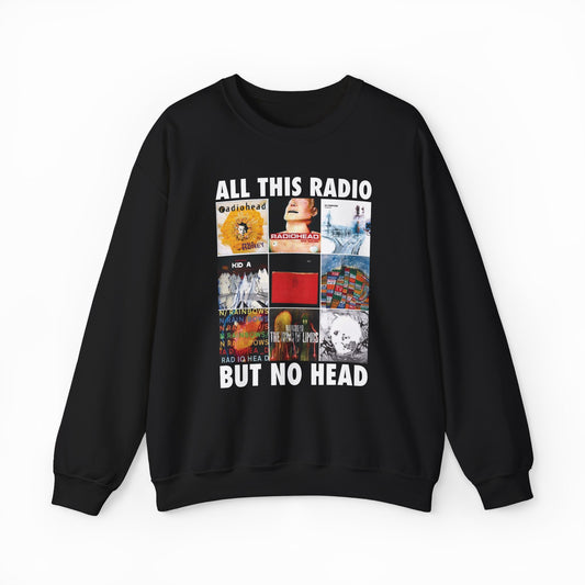 All This Radio But No Head Crewneck