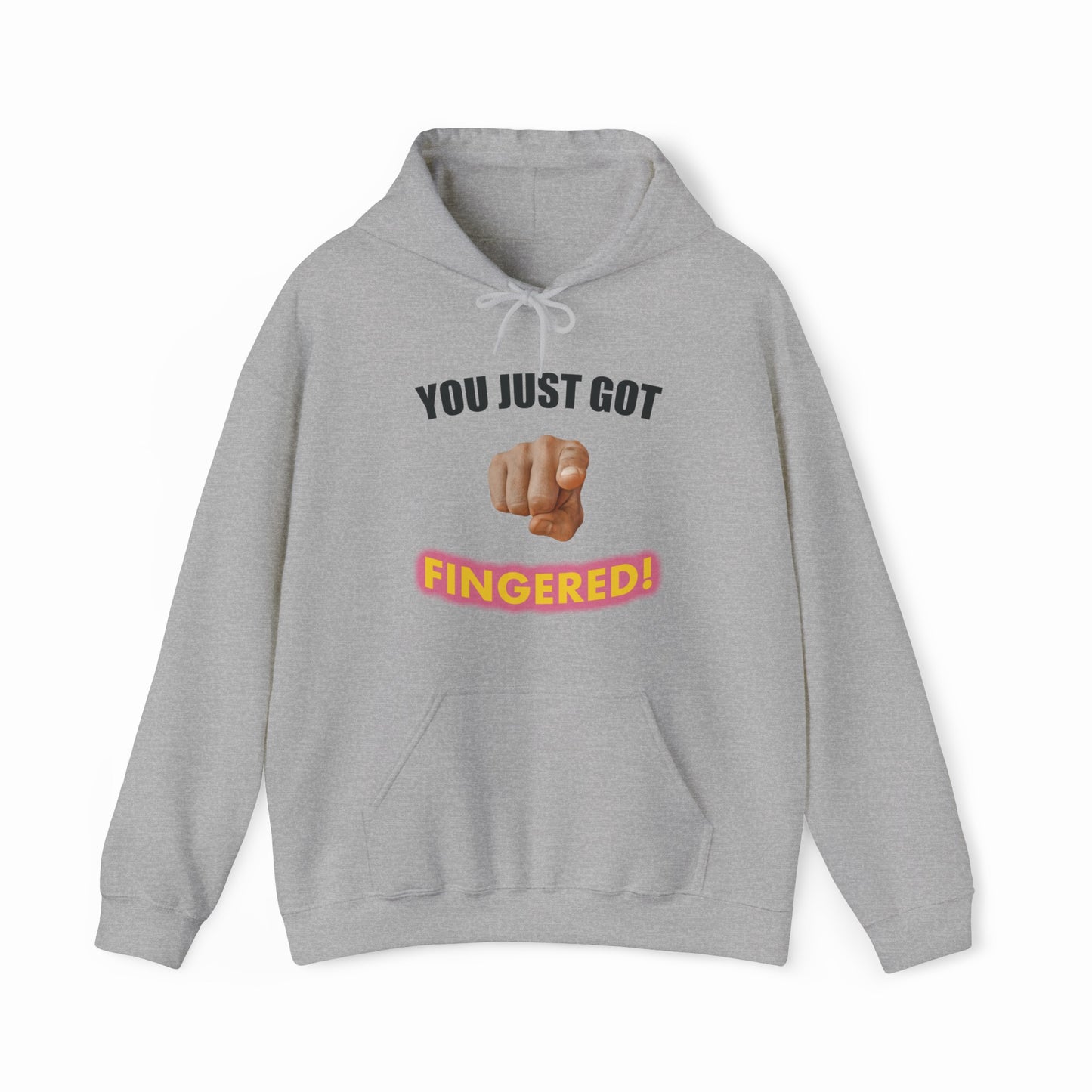 The You Just Got Fingered! Hoodie by Illegal Shirts features "YOU JUST GOT" and "FINGERED!" with a pointing finger graphic on a gray, medium-heavy fabric for extra comfort. This bold design has never looked better!.