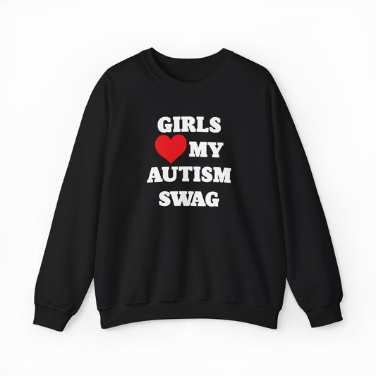 The Girls Heart My Autism Swag Crewneck is a black sweatshirt with "Girls Heart My Autism Swag" in bold white letters and a red heart, shown laid flat on a white background. Ideal for fans of unique autism apparel.