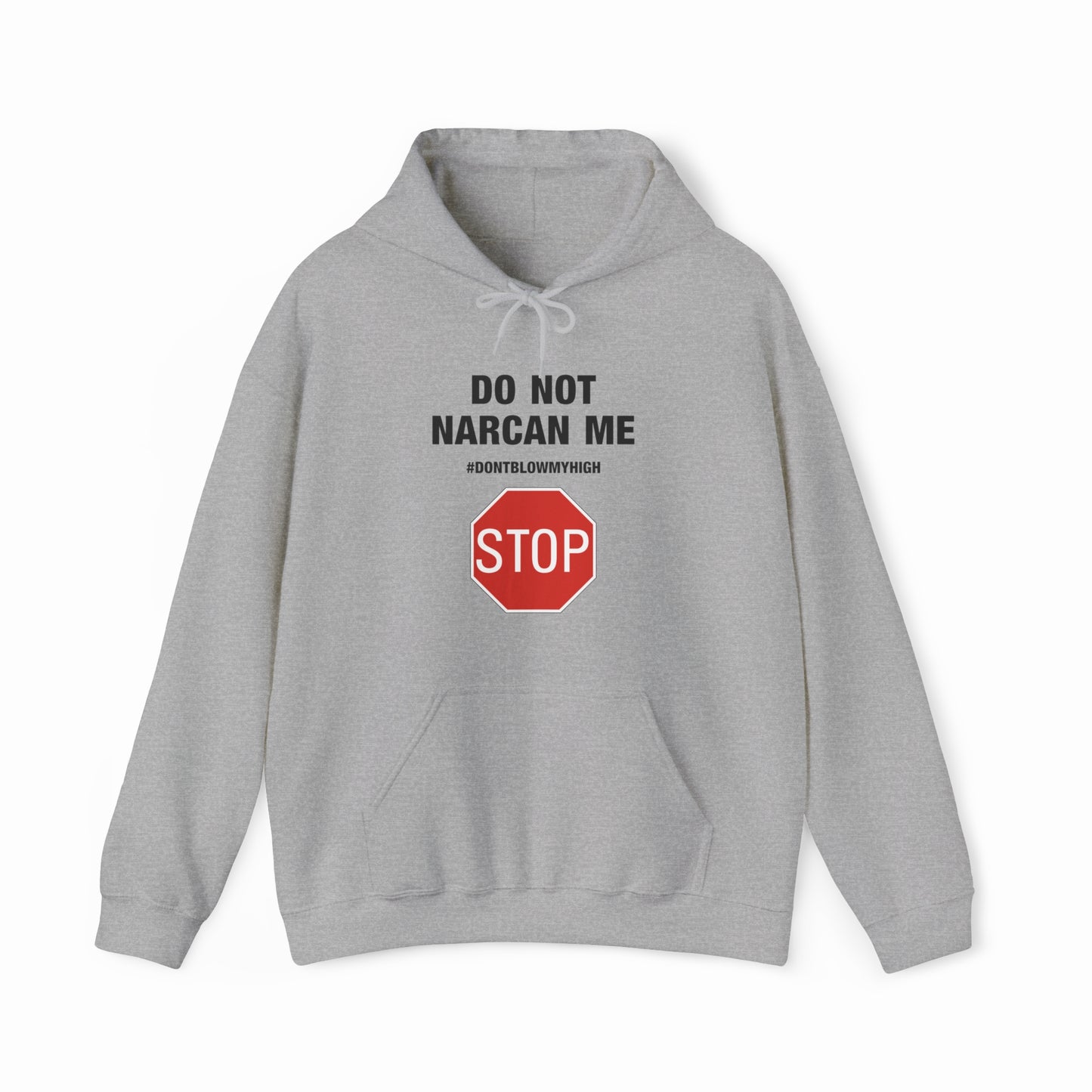 Do Not Narcan Me Hoodie