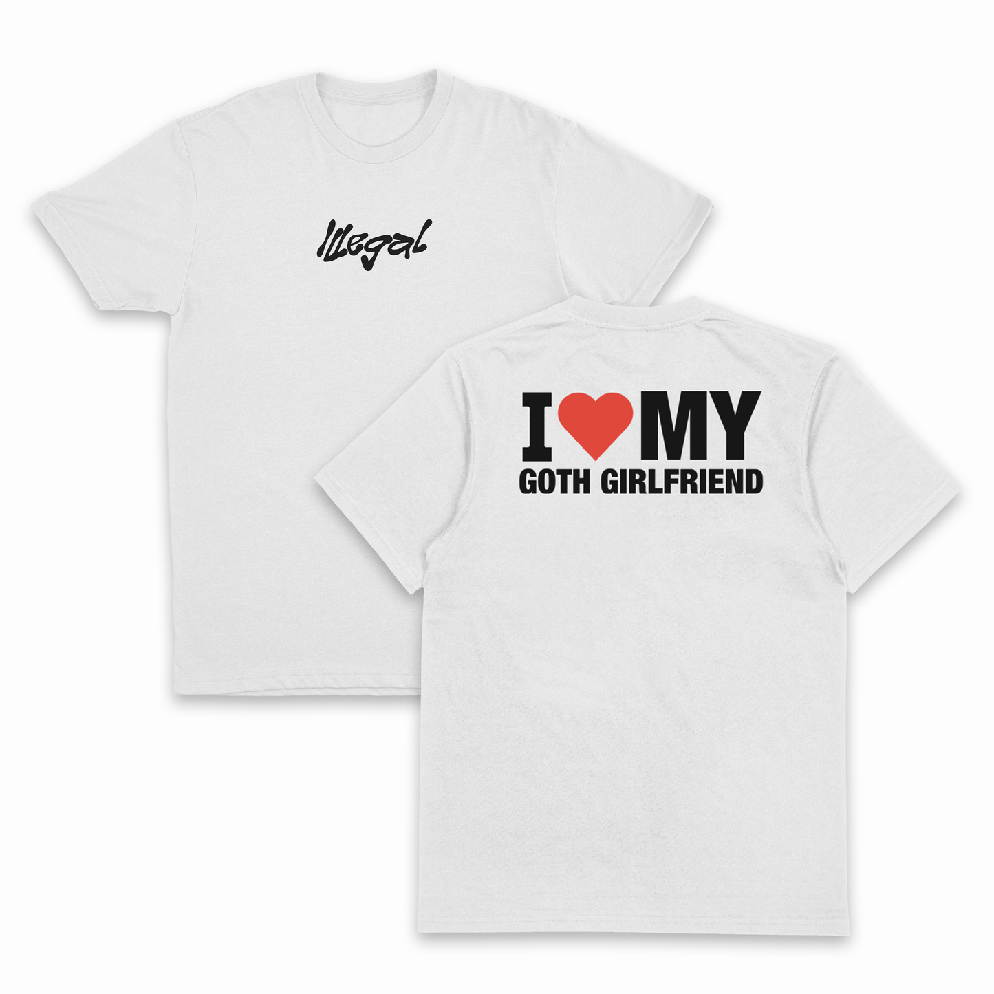 I Heart My Goth Girlfriend T-Shirt (Backprint)