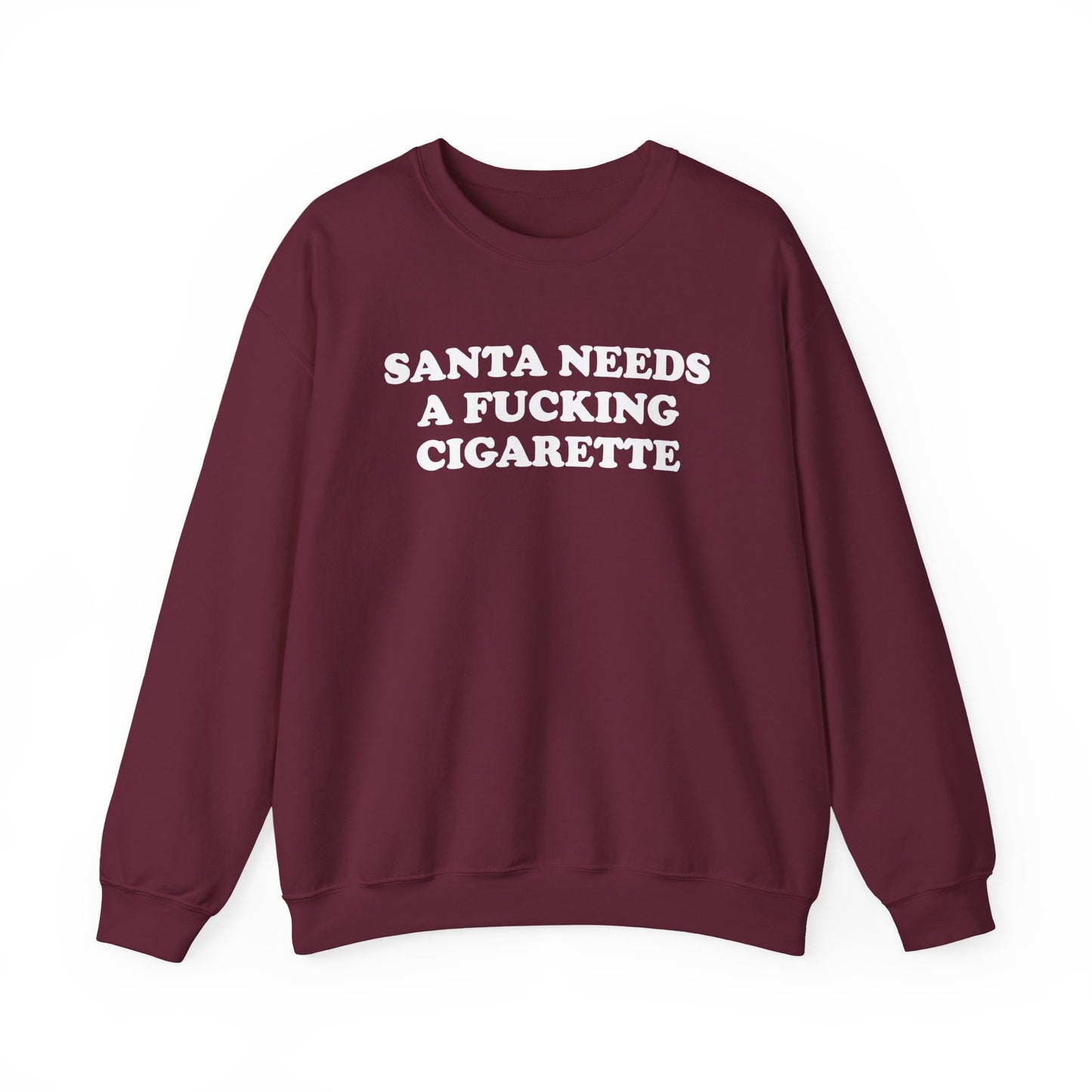 Santa Needs A Fucking Cigarette Crewneck