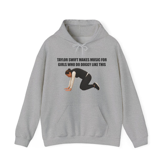Taylor Swift Makes Music For Girls Who Do Doggy Like This Hoodie