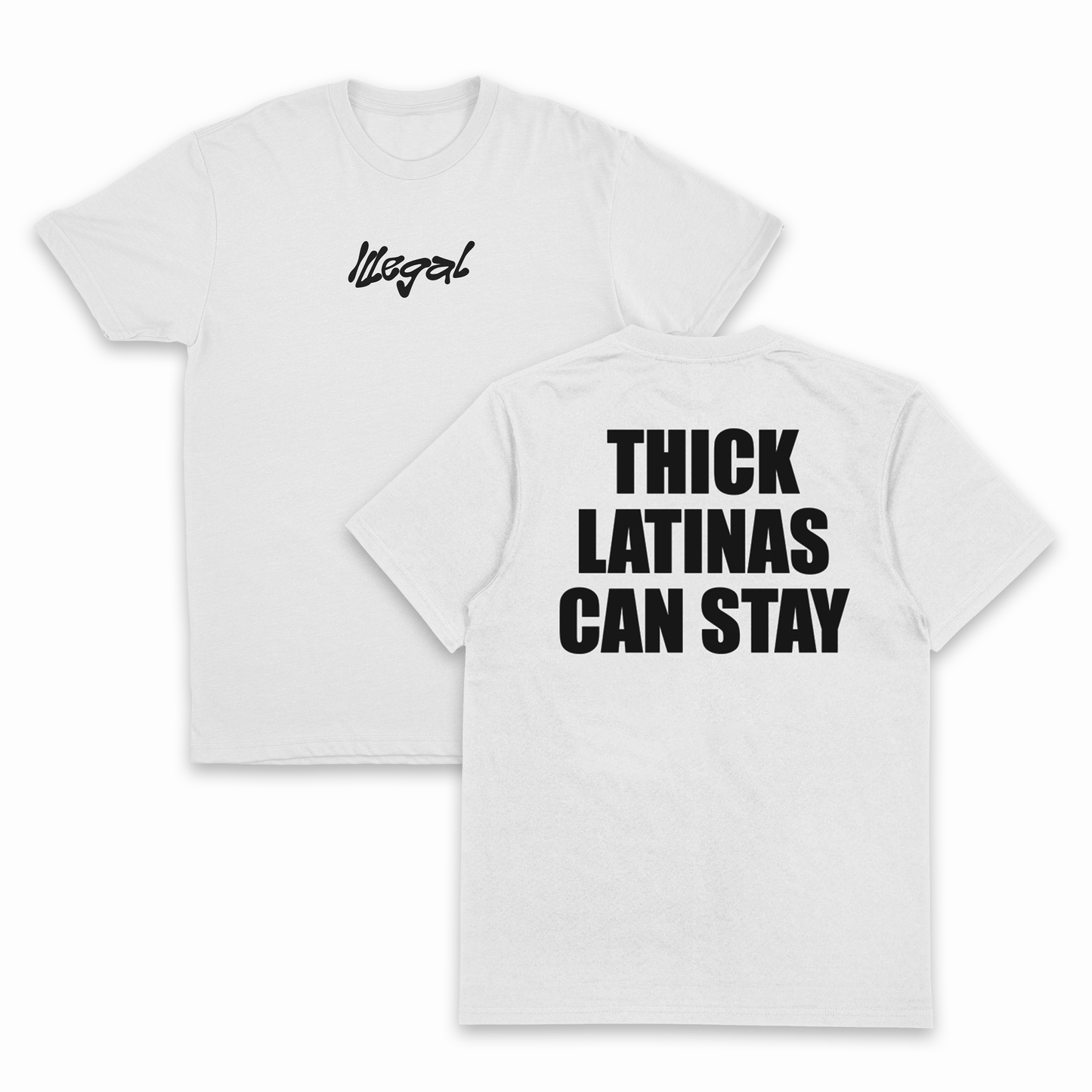 Thick Latinas Can Stay T-Shirt (Backprint)