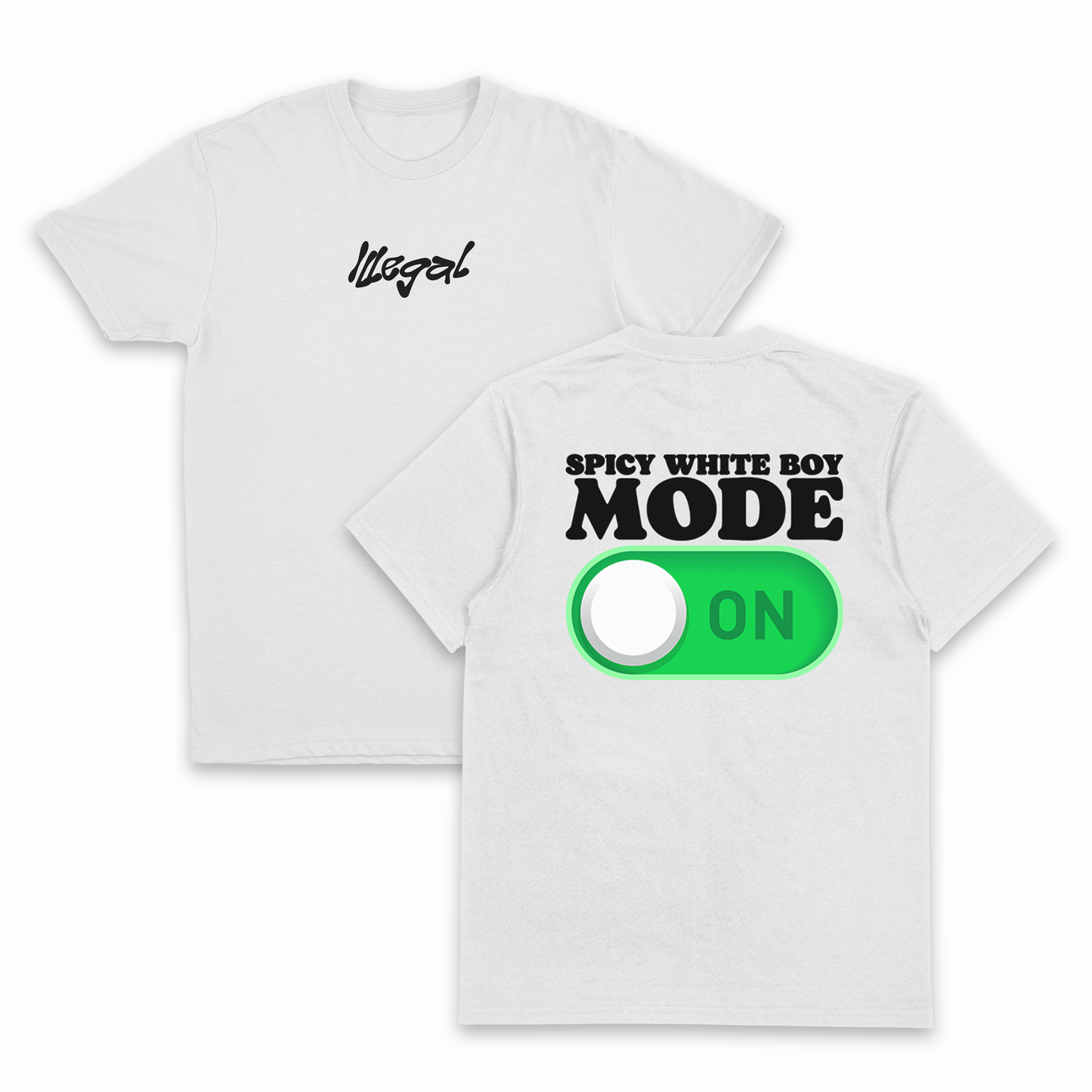 Spicy White Boy Mode On T-Shirt (Backprint)