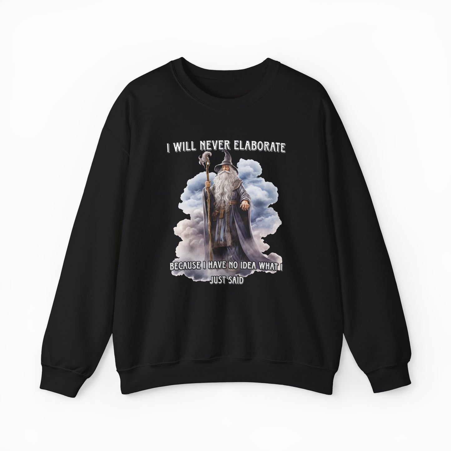 The I Will Never Elaborate Crewneck is a black, medium-heavy sweatshirt featuring a wizard with a staff in the clouds and bold "I Will Never Elaborate" text—an iconic piece from Illegal Shirts.