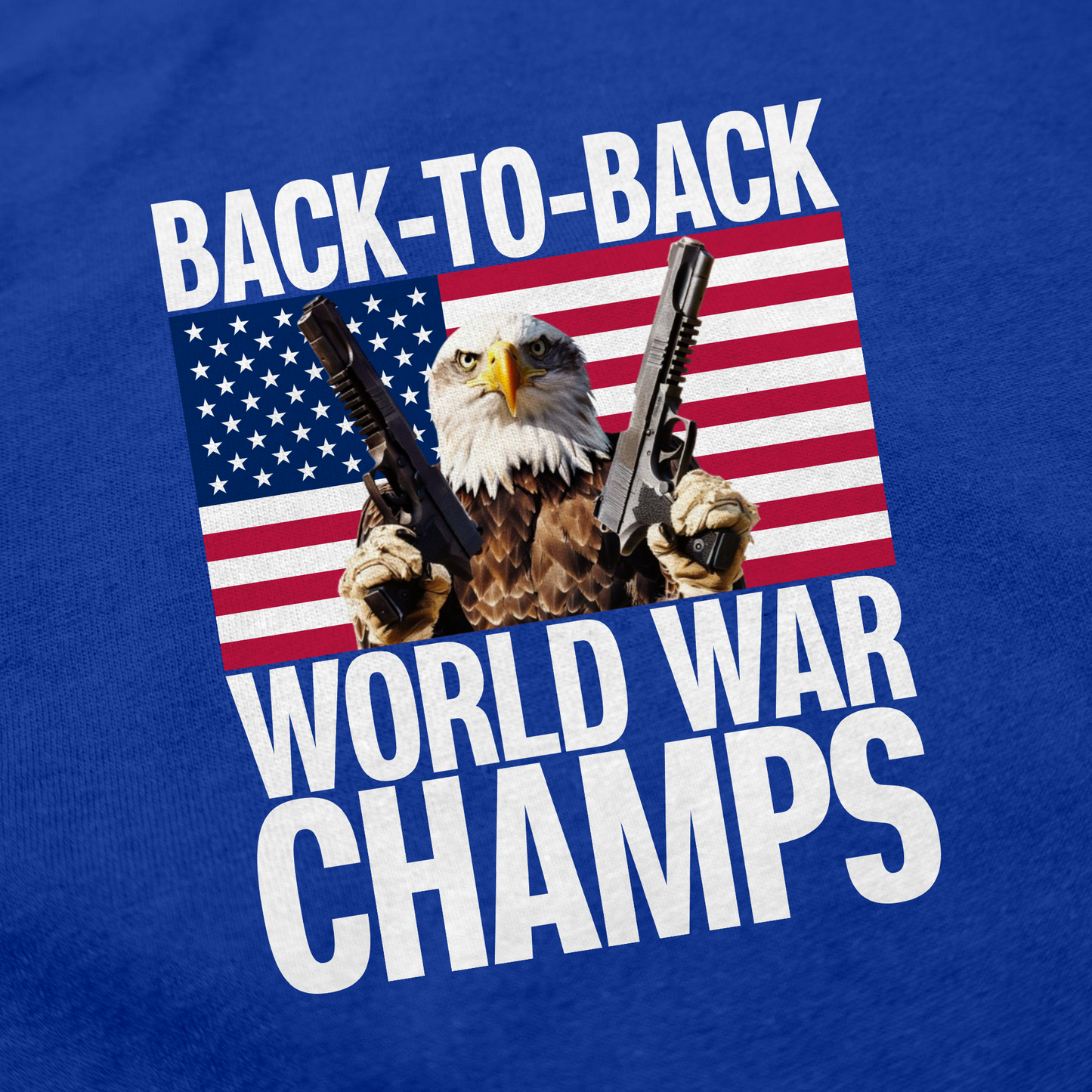 Back To Back World War Champs T-Shirt