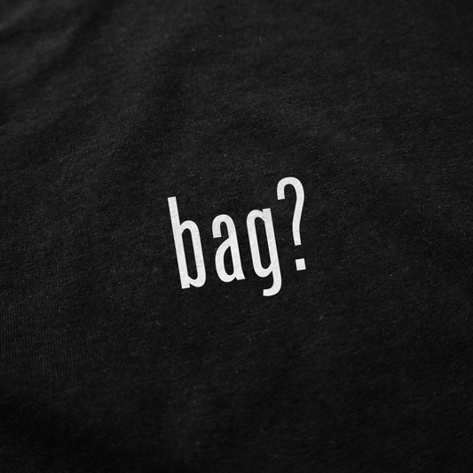 Bag? T-Shirt
