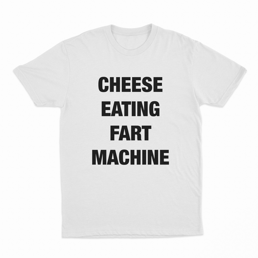 Cheese Eating Fart Machine T-Shirt