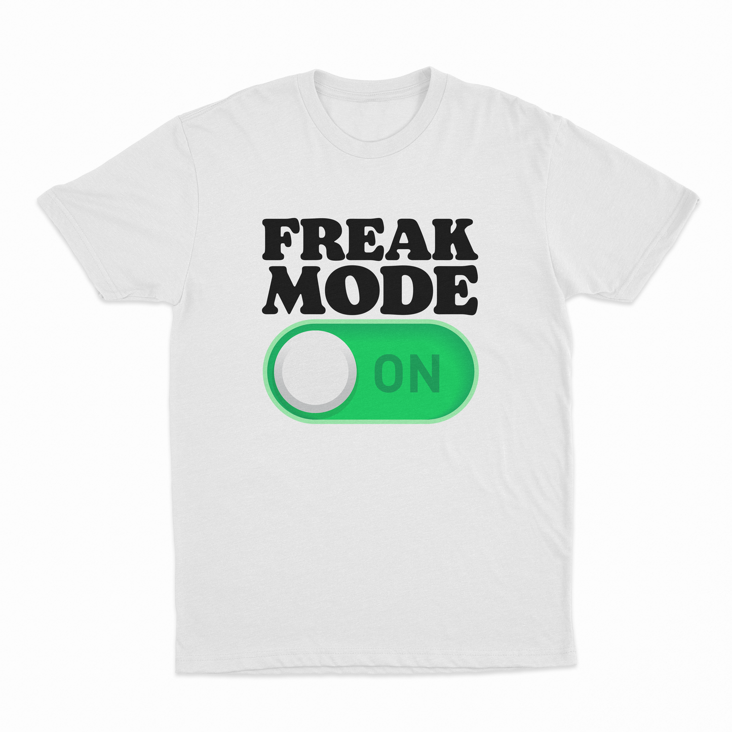 Freak Mode On T-Shirt