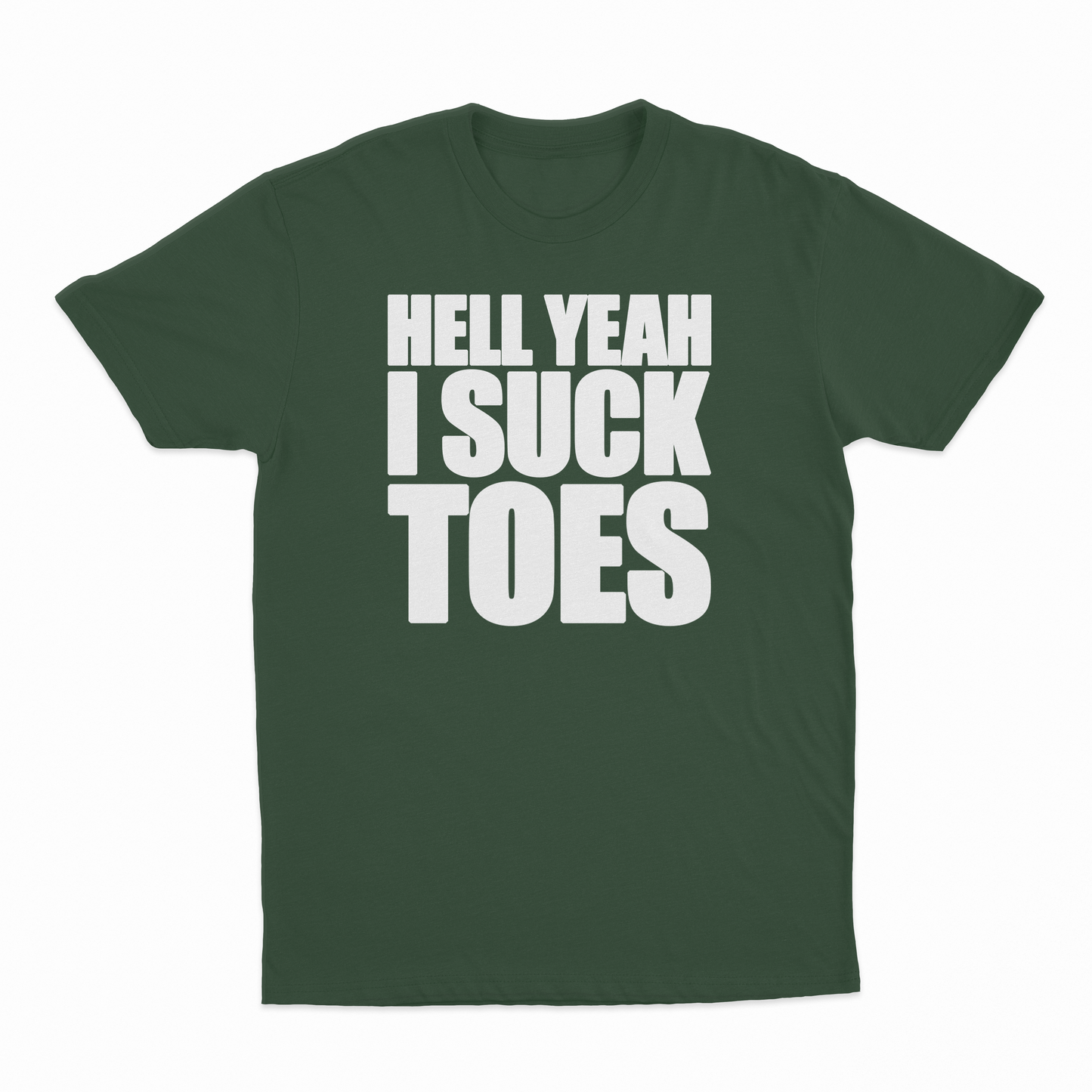 Hell Yeah I Suck Toes T-Shirt