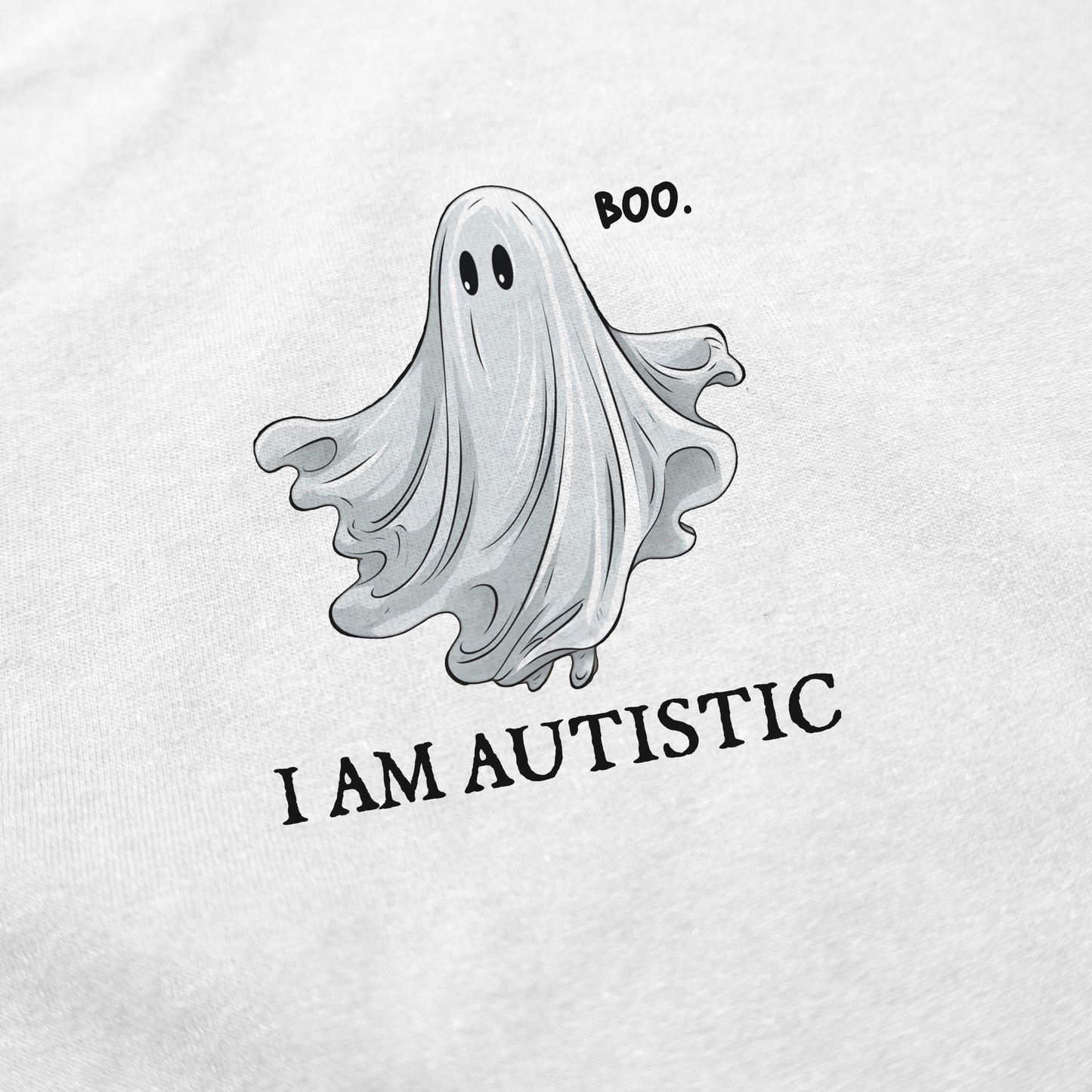 Boo I am Autistic T-Shirt