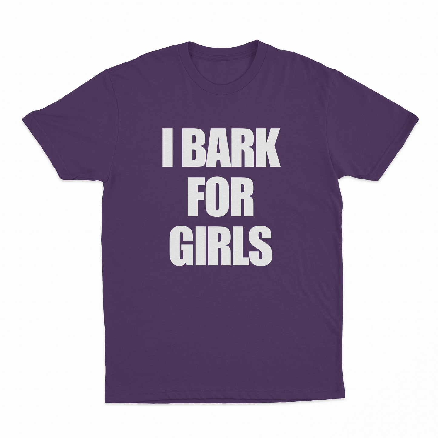 I Bark For Girls T-Shirt