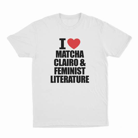 I Heart Matcha, Clairo & Feminist Literature T-Shirt