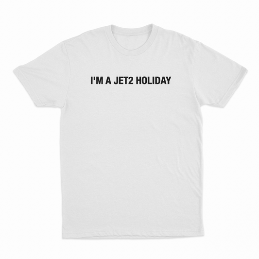 I'm A Jet2 Holiday T-Shirt