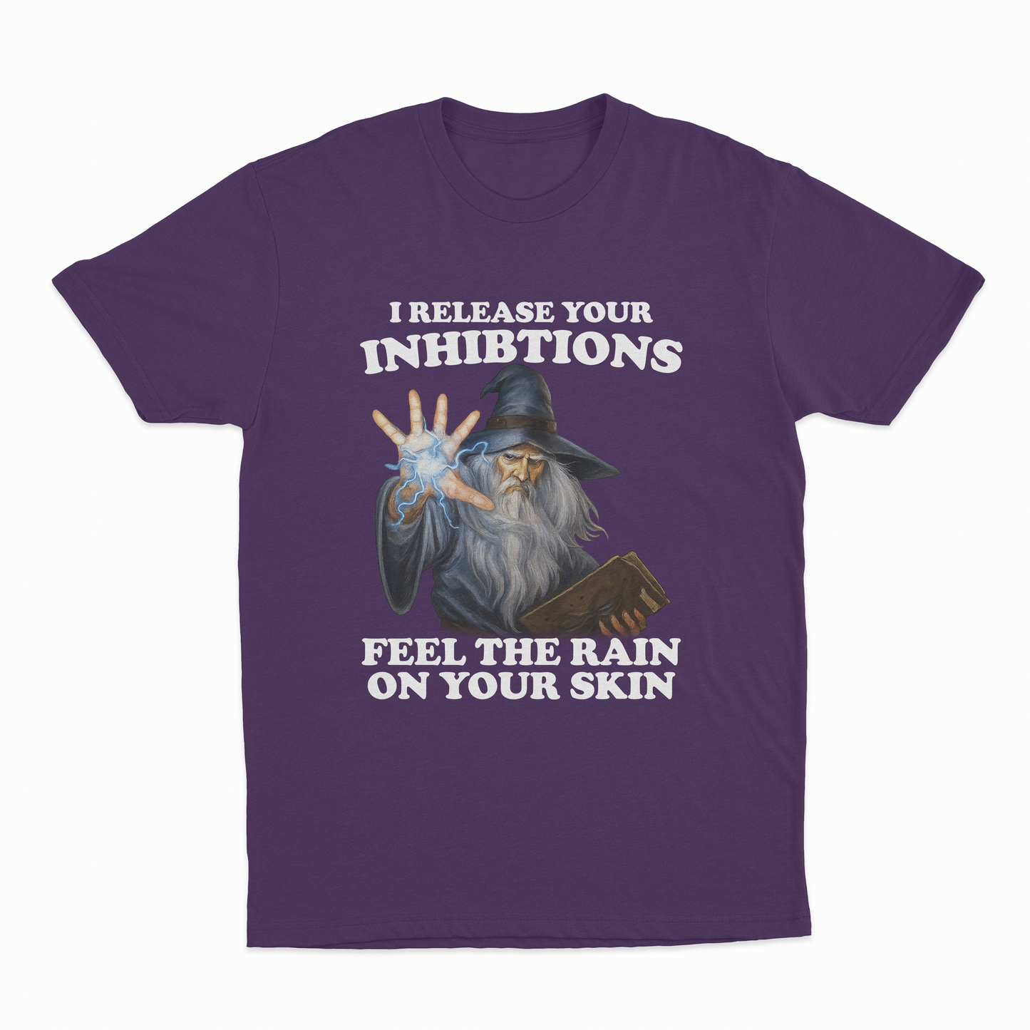 I Release Your Inhibitions Feel The Rain On Your Skin T-Shirt