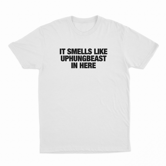 It Smells Like Uphungbeast In Here T-Shirt