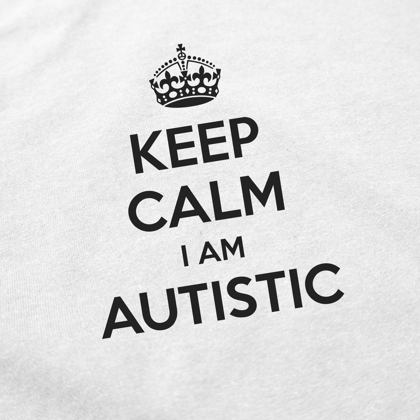 The Keep Calm I Am Autistic T-Shirt is a white shirt with a black crown above the text "KEEP CALM I AM AUTISTIC." Great for anyone seeking funny, positive autism-themed apparel.