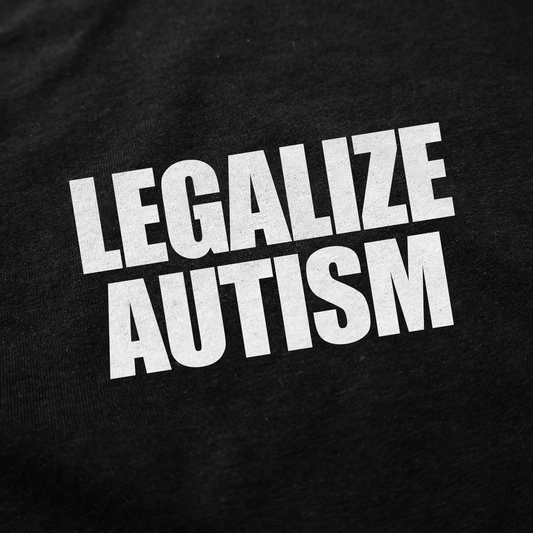 Legalize Autism T-Shirt