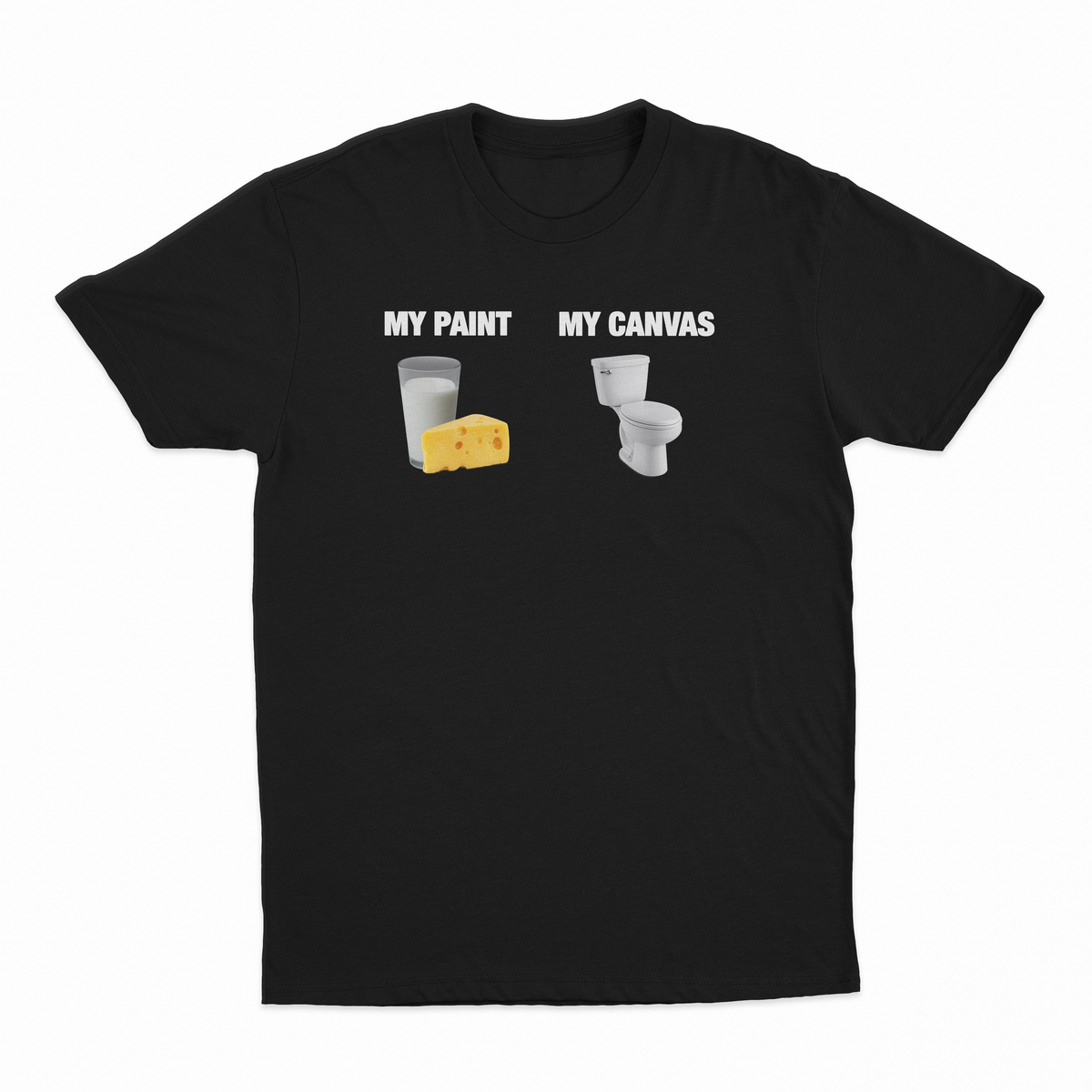 My Paint (Dairy) My Canvas (Toilet) T-Shirt