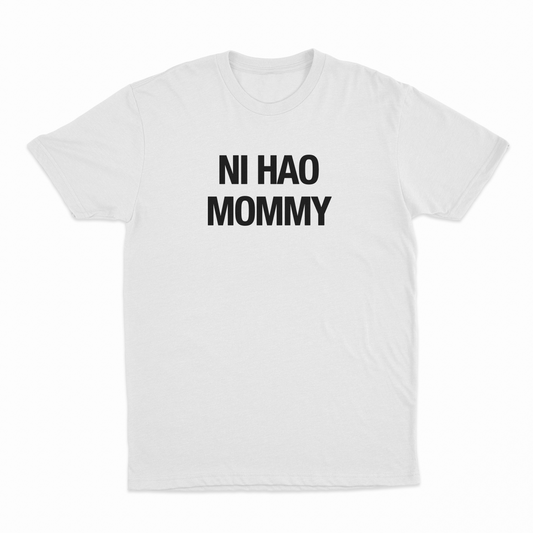 Ni Hao Mommy T-Shirt