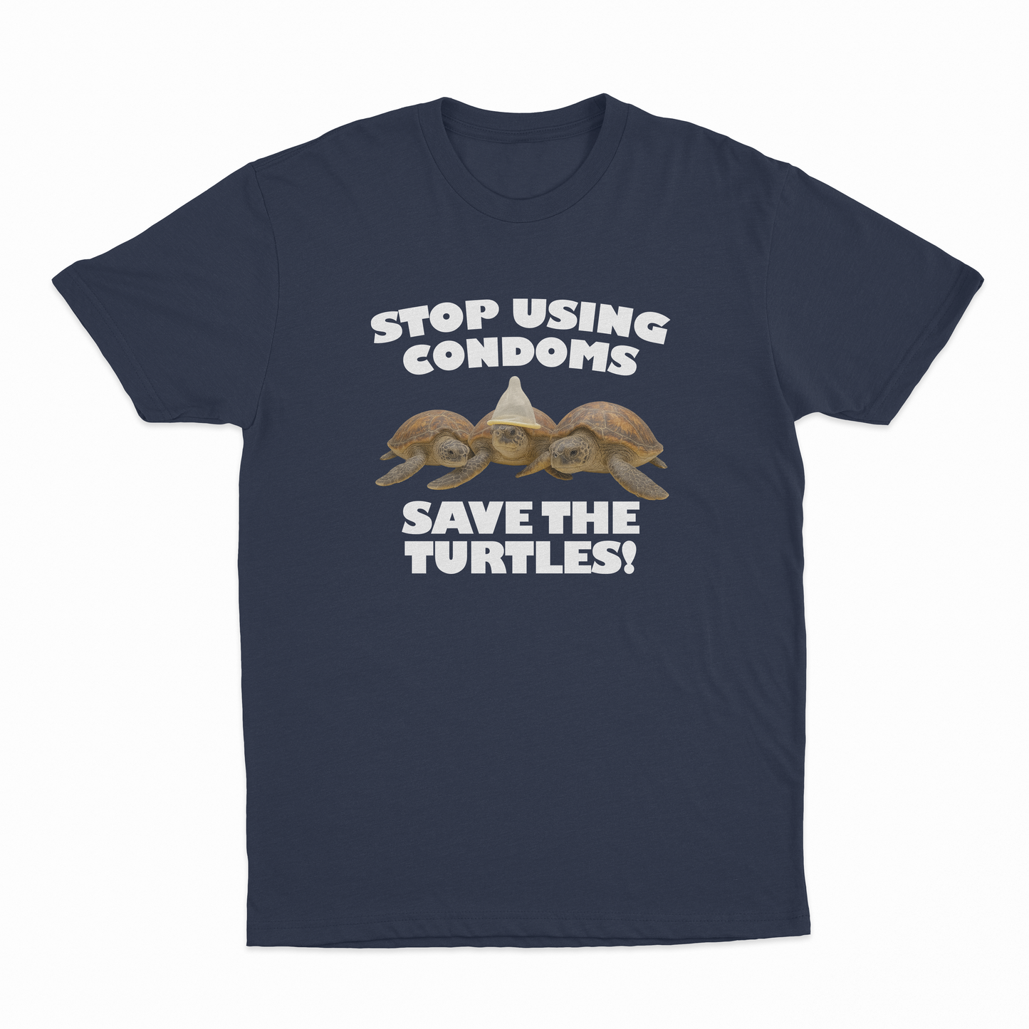 Stop Using Condoms Save The Turtles T-Shirt