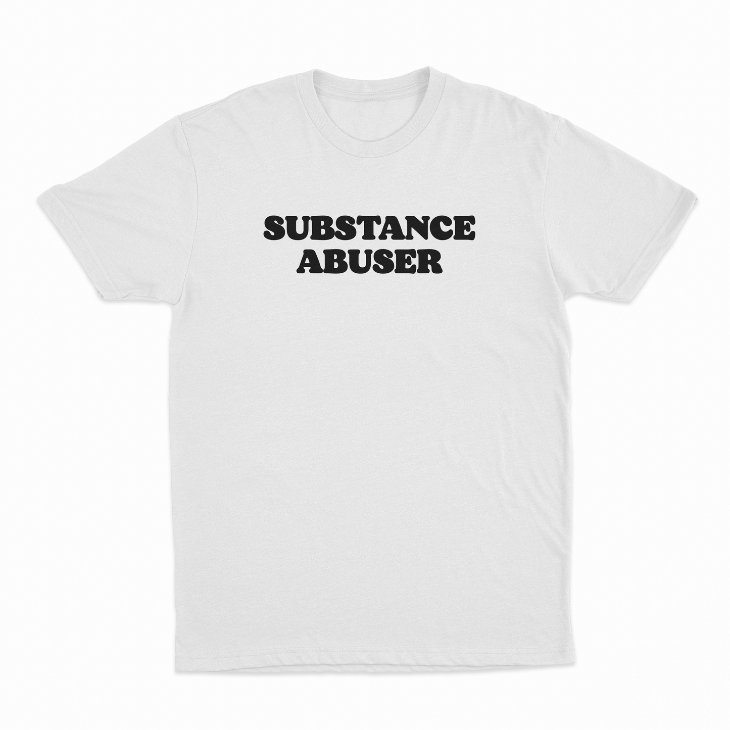 Substance Abuser T-Shirt