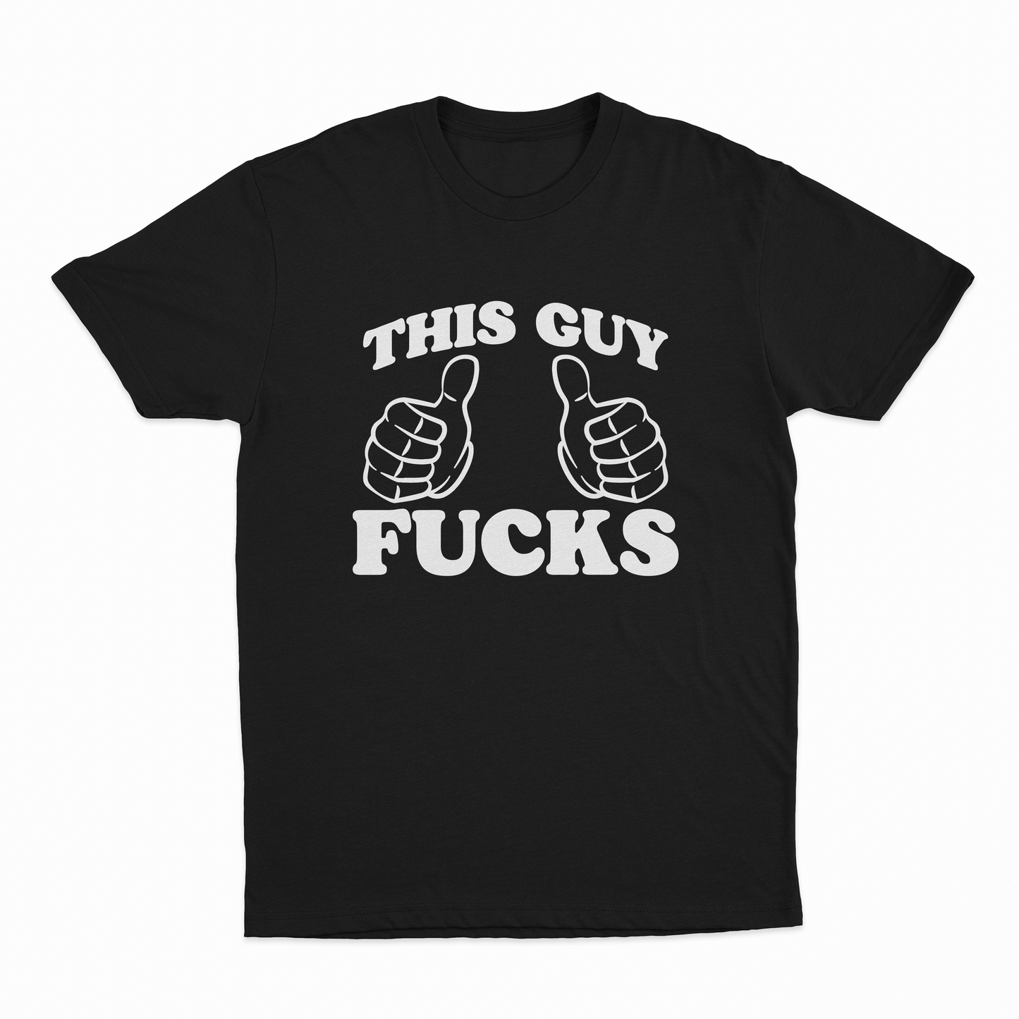 This Guy Fucks T-Shirt
