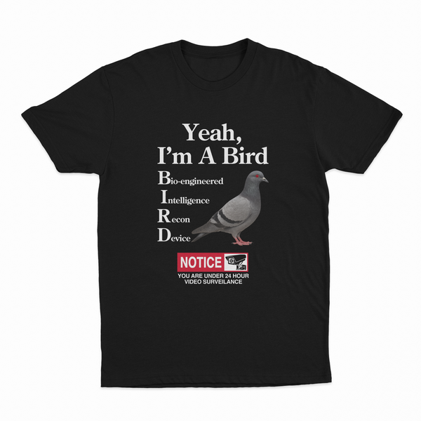 Yeah, I'm A Bird T-Shirt