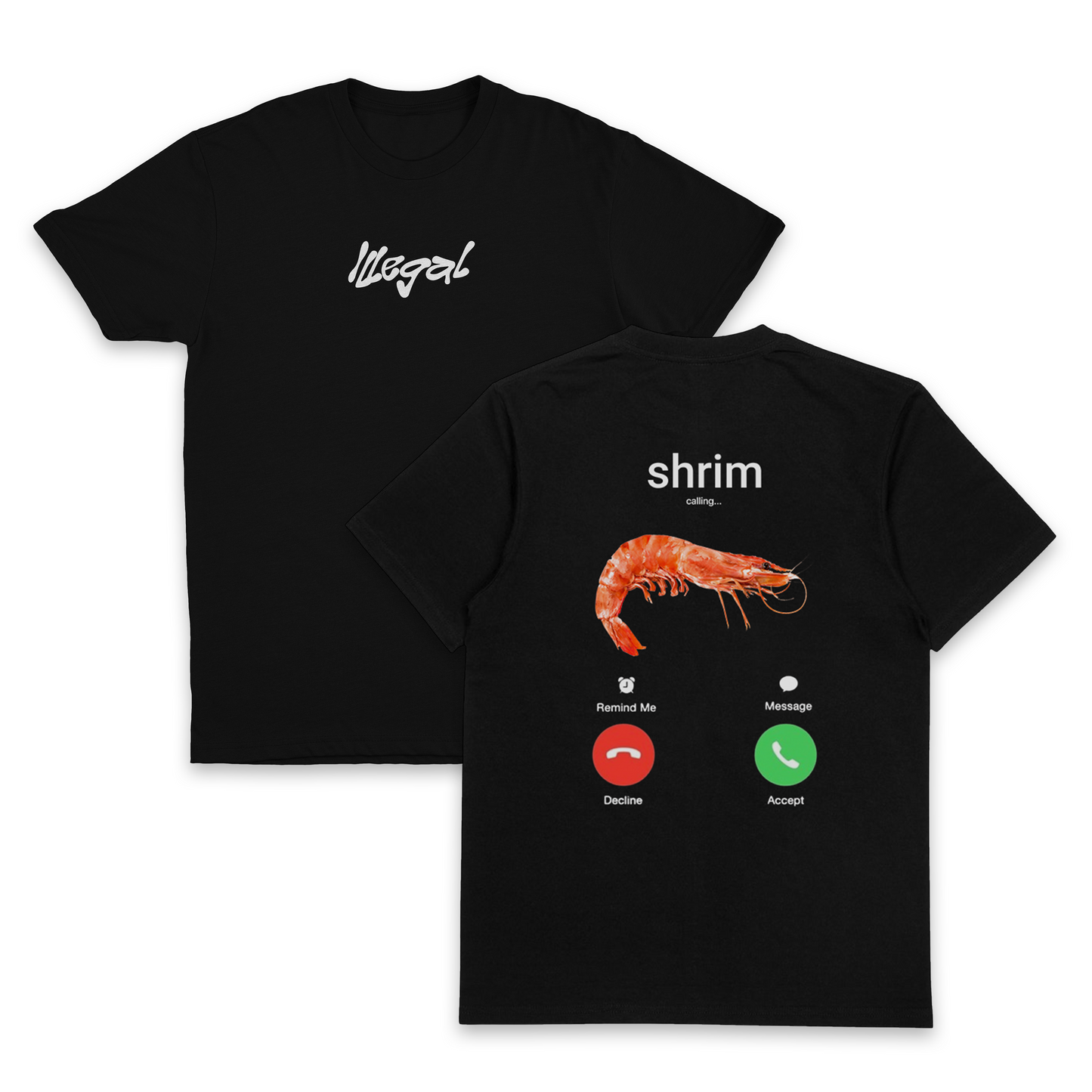 Shrim Phone Call T-Shirt (Backprint)