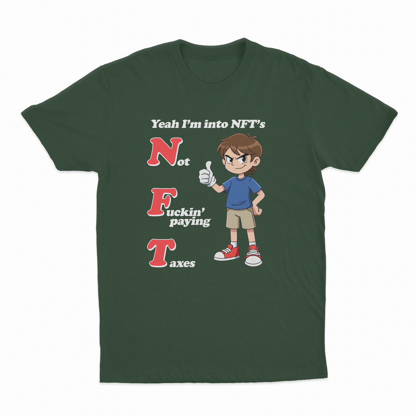 Yeah I'm Into NFT's (Not Fuckin' Paying Taxes) T-Shirt