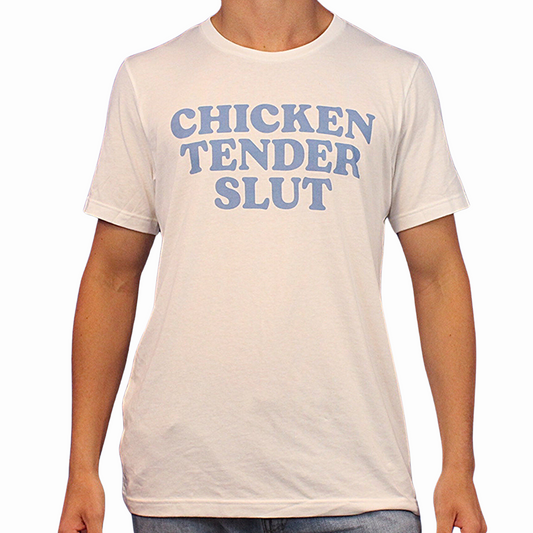 Chicken Tender Slut T-Shirt
