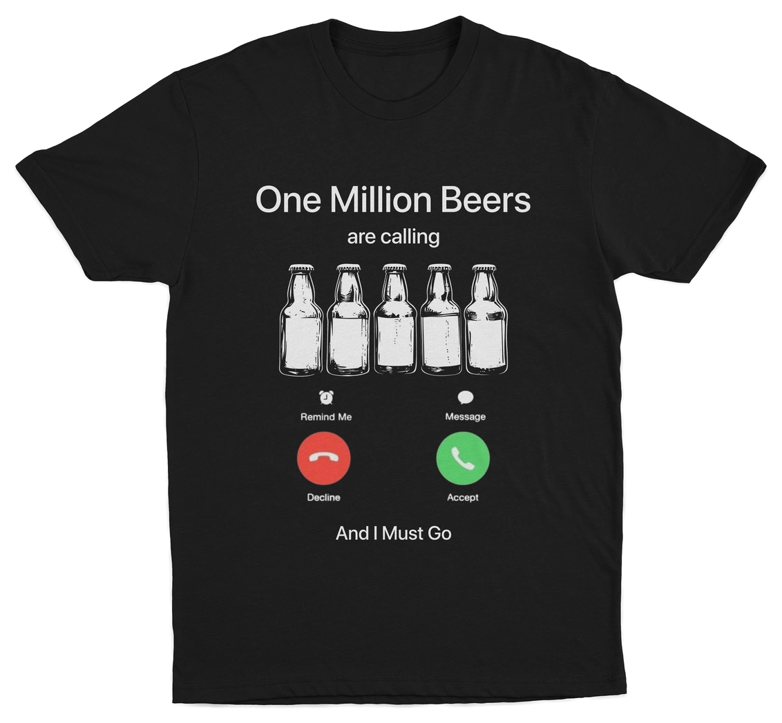 One Million Beers Are Calling T-Shirt