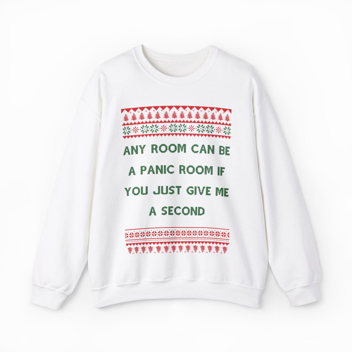 Any Room Can Be A Panic Room If You Just Give Me A Second Ugly Christmas Sweater