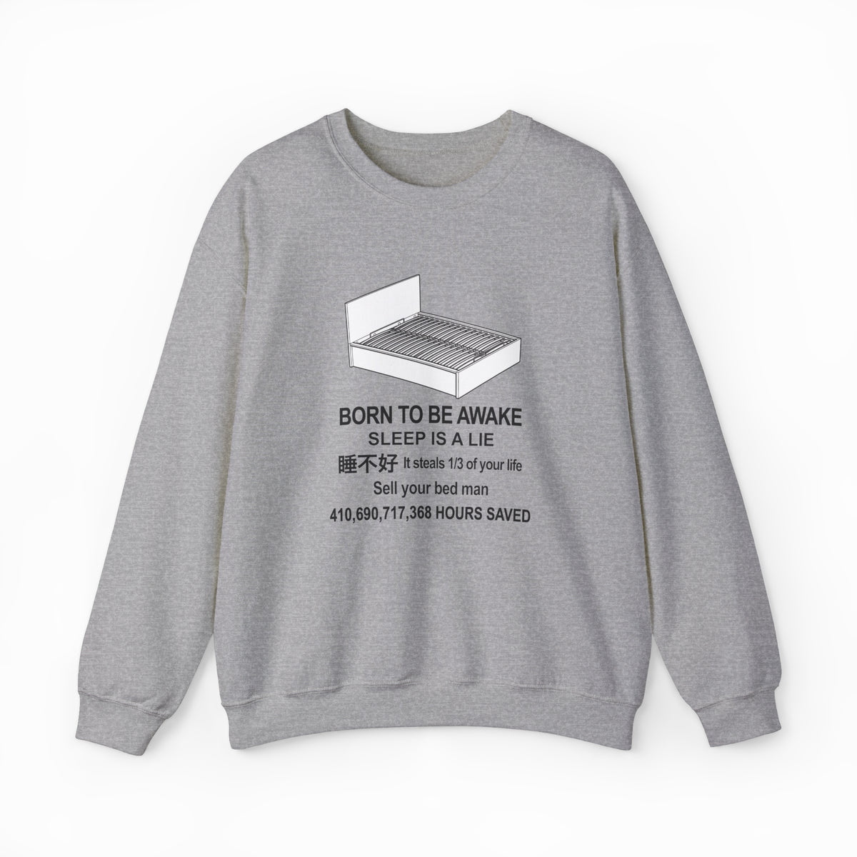 The Born To Be Awake Crewneck from Illegal Shirts is a gray medium-heavy sweatshirt featuring bold "SLEEP IS A LIE" text, Chinese characters, and a standout "Born To Be Awake" graphic for an edgy streetwear vibe.