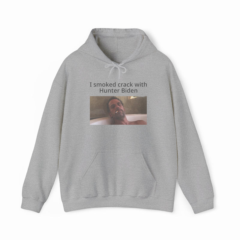 I Smoked Crack With Hunter Biden Hoodie