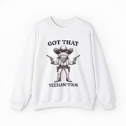 Got That Yeehaw'Tism Crewneck