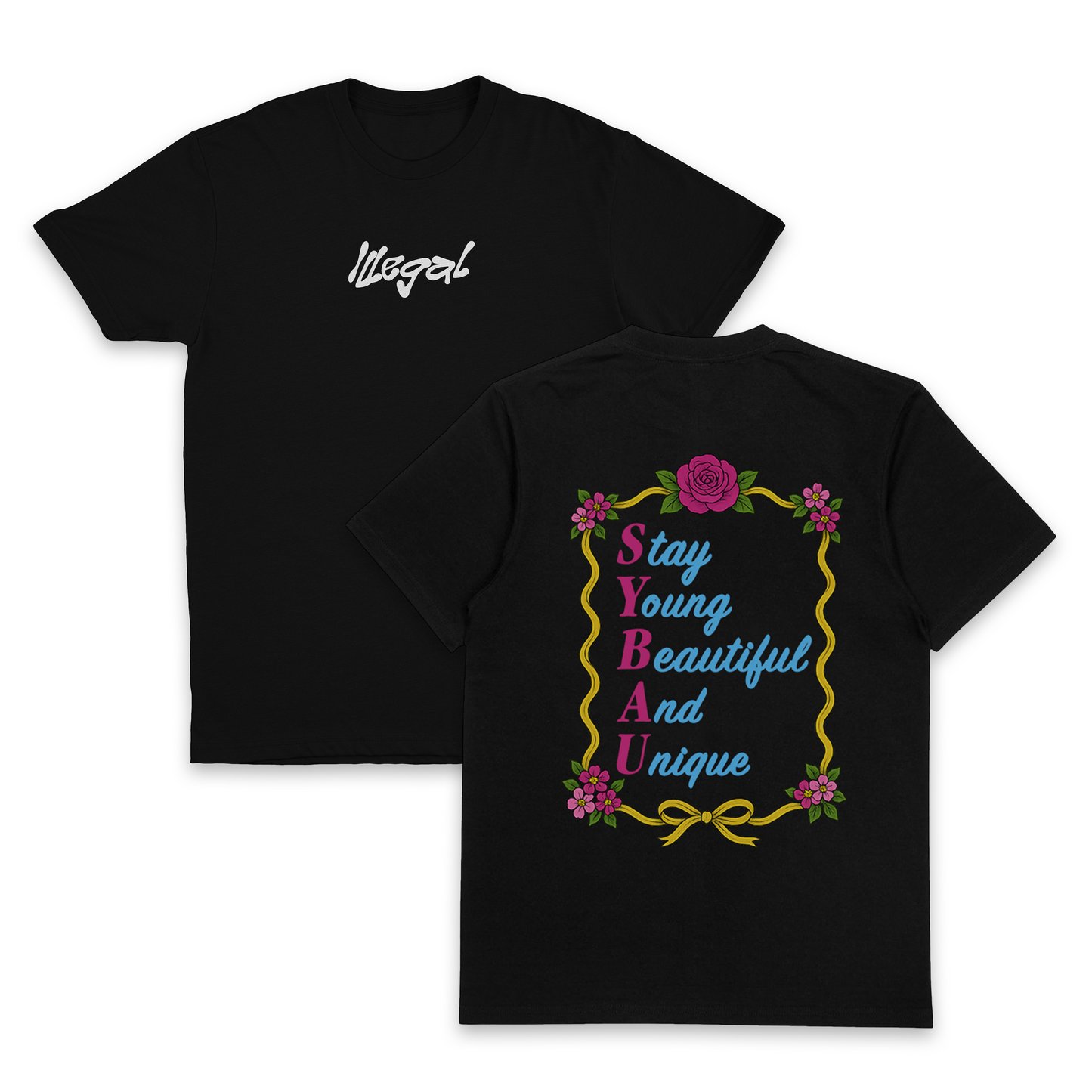 SYBAU (Stay Young Beautiful And Unique) T-Shirt (Backprint)