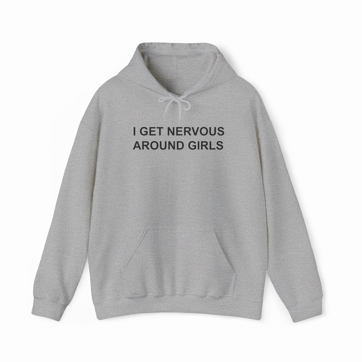 I Get Nervous Around Girls Hoodie