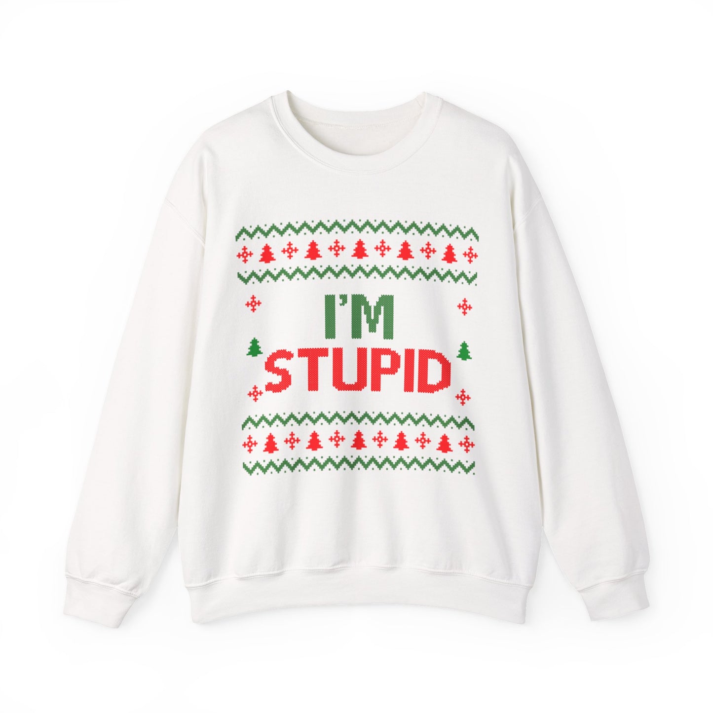 I'm Stupid Ugly Christmas Sweater