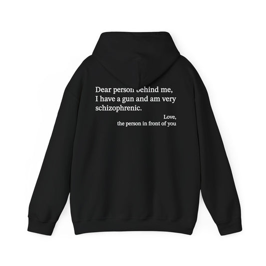 Dear Person Behind Me Schizophrenic Hoodie