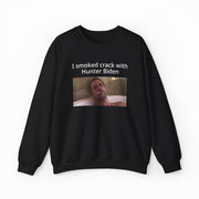 The "I Smoked Crack With Hunter Biden Crewneck" features a man in a bathtub and bold text on medium-heavy fabric, adding an iconoclastic edge to our Illegal Shirts collection.