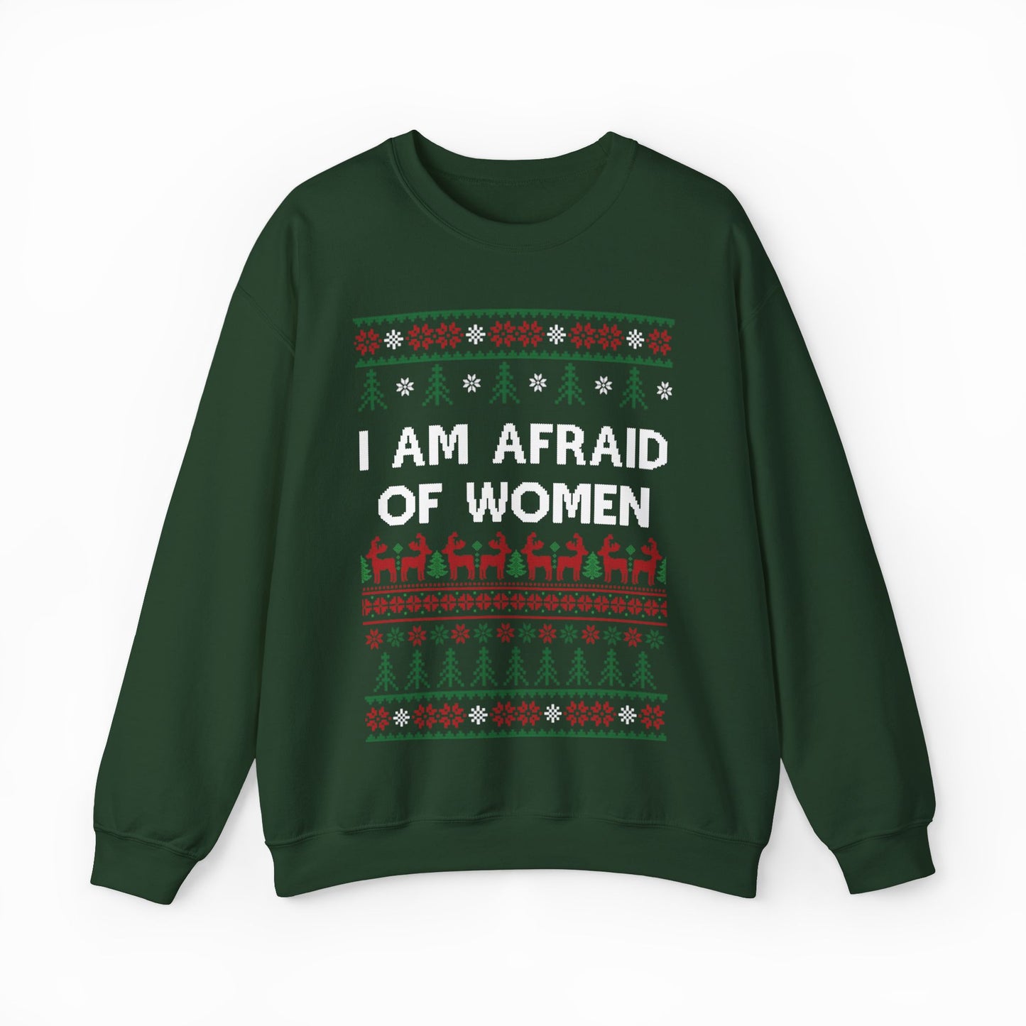 I Am Afraid Of Women Ugly Christmas Sweater