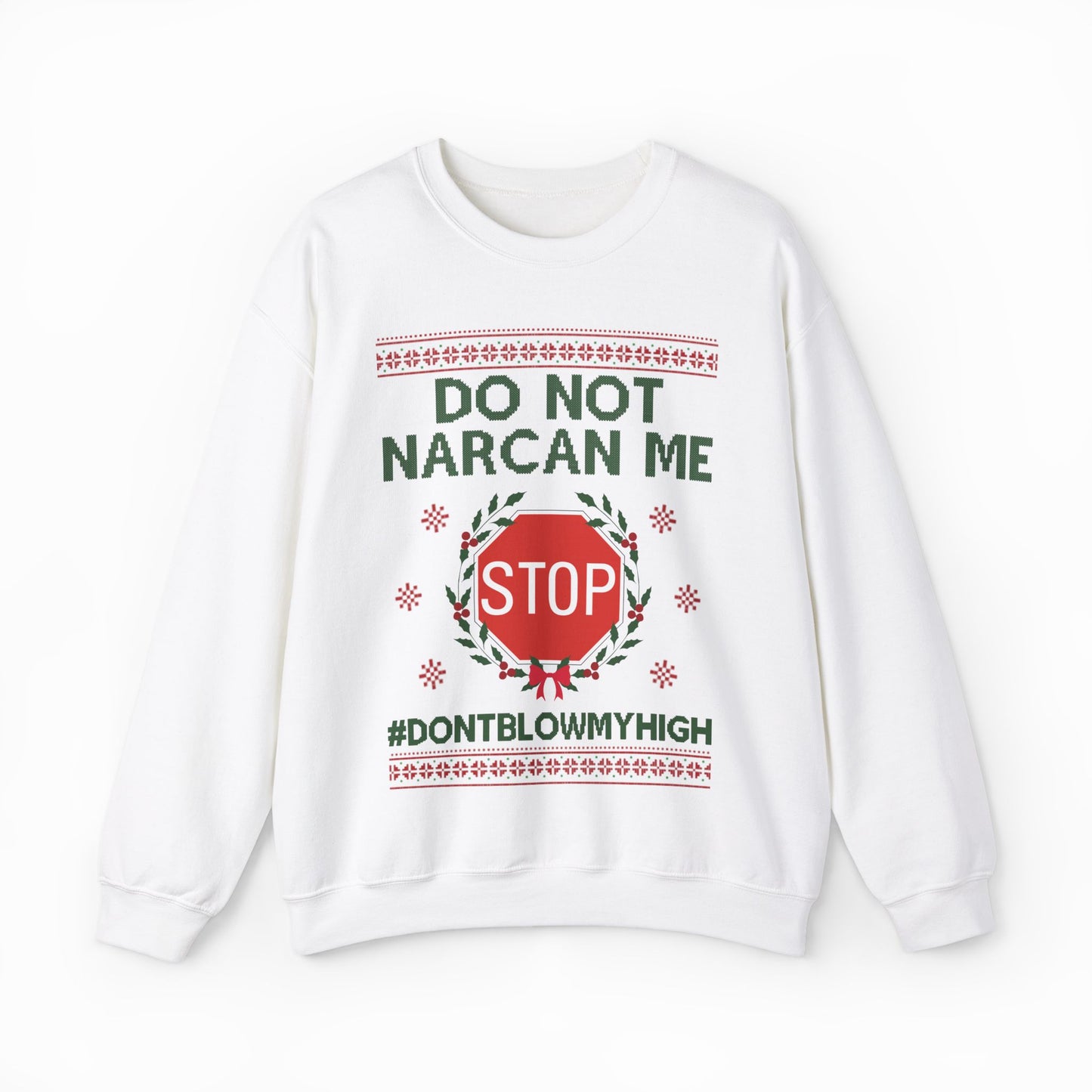 Do Not Narcan Me Ugly Christmas Sweater