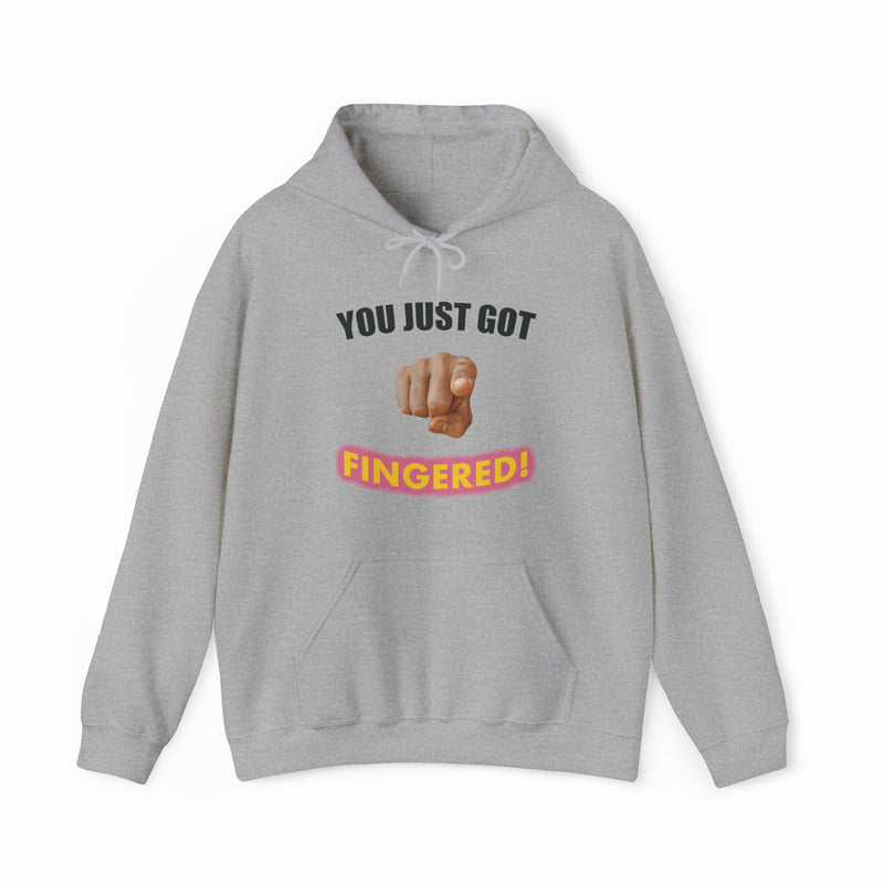 The You Just Got Fingered! Hoodie by Illegal Shirts features "YOU JUST GOT" and "FINGERED!" with a pointing finger graphic on a gray, medium-heavy fabric for extra comfort. This bold design has never looked better!.